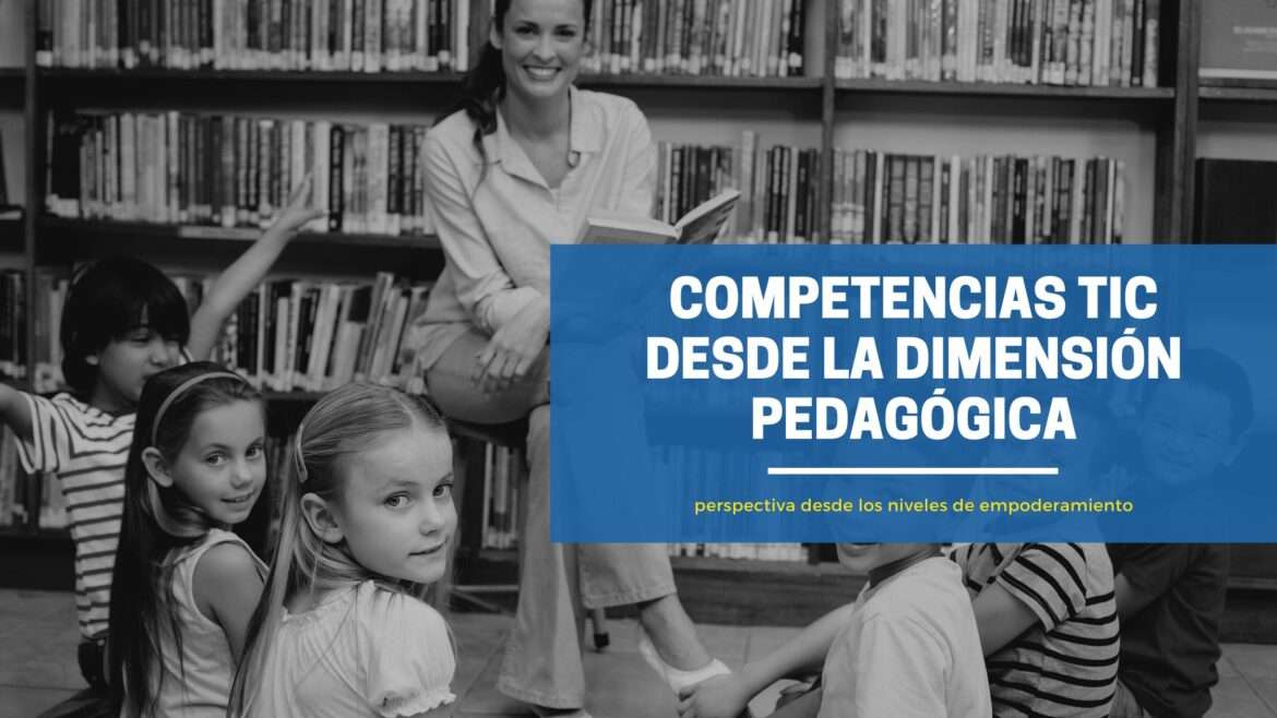 Competencias TIC desde la dimensión pedagógica
